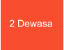 2 Dewasa