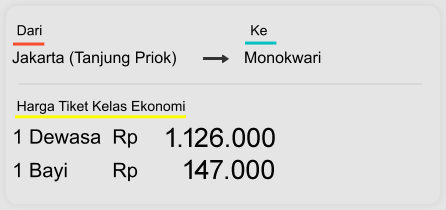Jakarta (Tanjung Priok) Monokwari  Dari  Ke 1 Dewasa  Rp 1.126.000 1 Bayi        Rp 147.000 Harga Tiket Kelas Ekonomi