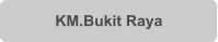 KM.Bukit Raya