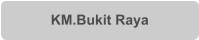 KM.Bukit Raya