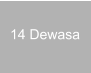 14 Dewasa