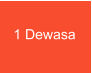 1 Dewasa