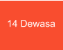 14 Dewasa