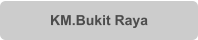 KM.Bukit Raya