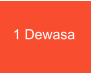 1 Dewasa