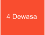 4 Dewasa
