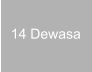 14 Dewasa