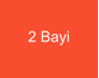 2 Bayi