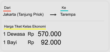Jakarta (Tanjung Priok) Tarempa Dari  Ke 1 Dewasa  Rp 570.000 1 Bayi        Rp 92.000 Harga Tiket Kelas Ekonomi