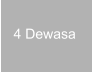 4 Dewasa