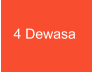 4 Dewasa