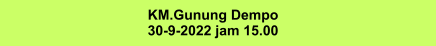 KM.Gunung Dempo 30-9-2022 jam 15.00
